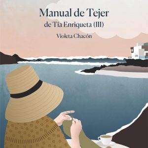 Manual de Tejer de Tía Enriqueta (III)